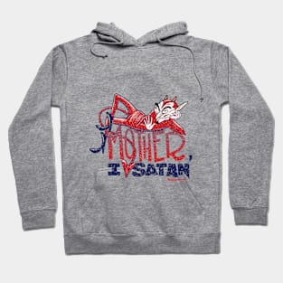 Mother I love Satan Hoodie